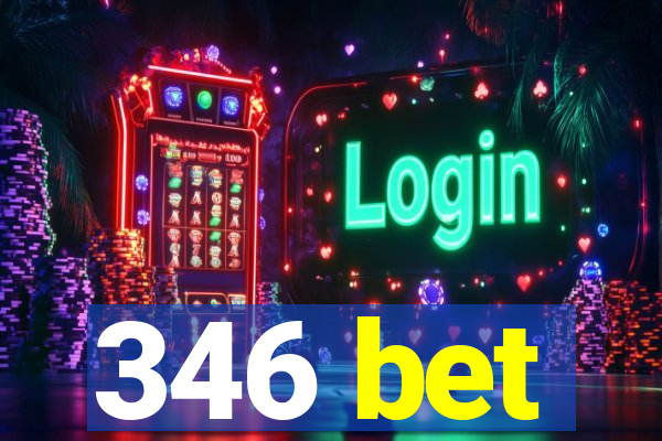 346 bet